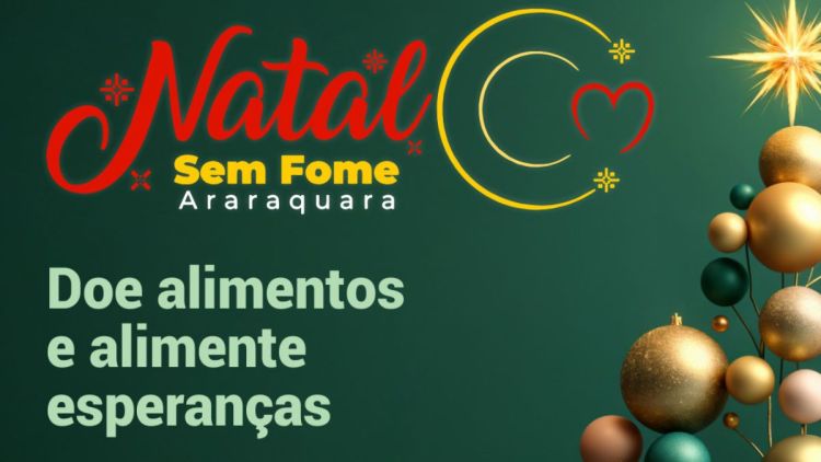 Natal Sem Fome 2025: Savegnago reafirma compromisso com a campanha em Araraquara