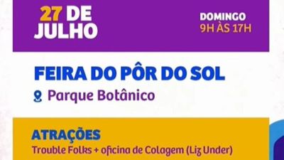 Feira Pôr do Sol é neste domingo (27), no Parque do Botânico
