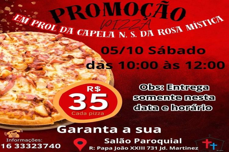 Pizza beneficente em prol a Capela N. S. da Rosa Mística