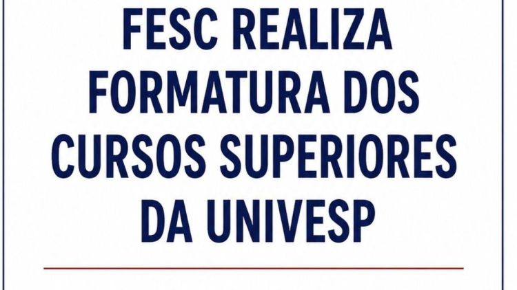 Fesc realiza formatura dos cursos superiores da Univesp em São Carlos