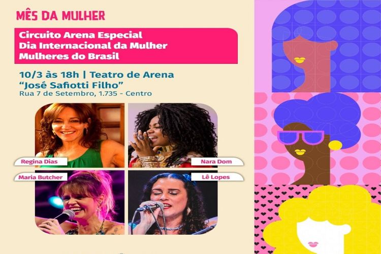 Shows musicais, palestras, oficinas e peças de teatro vão marcar as comemorações do mês da mulher