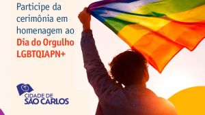 São Carlos realiza cerimônia em comemoração ao dia do Orgulho LGBTQIAPN+