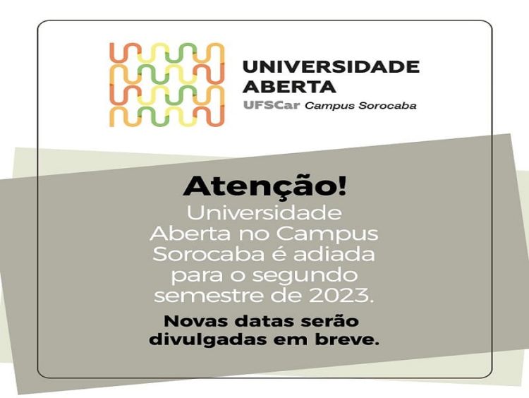 Evento &quot;Universidade Aberta&quot; no Campus Sorocaba da UFSCar é adiado para o segundo semestre