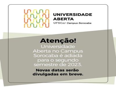 Evento "Universidade Aberta" no Campus Sorocaba da UFSCar é adiado para o segundo semestre
