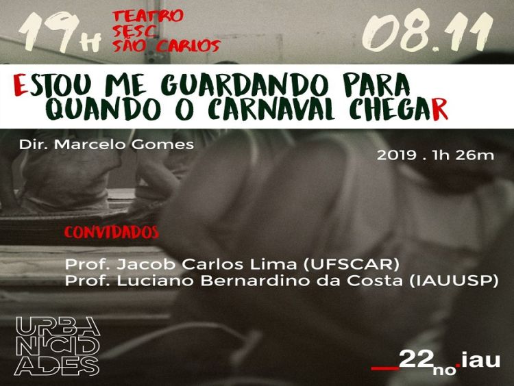 Projeto Urbanicidades apresenta o filme “Estou me guardando para quando o carnaval chegar”