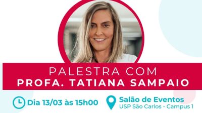 Tatiana Coelho de Sampaio será uma das palestrantes do evento Ciência Por Elas na USP São Carlos
