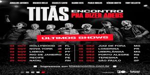 TITÃS ENCONTRO anuncia últimos shows &quot;pra dizer adeus&quot; à mega turnê que virou marco na música brasileira