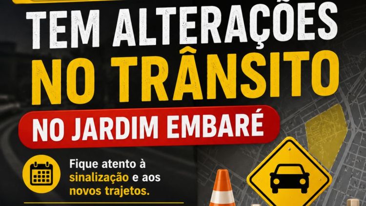Prefeitura faz alterações no trânsito do Jardim Embaré