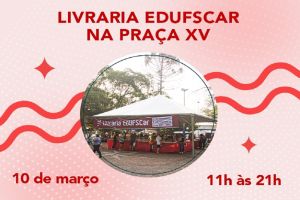 Livraria da EdUFSCar estará na Praça XV neste domingo (10/3)