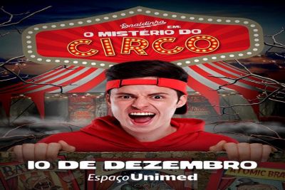 Enaldinho apresenta &quot;O Mistério do Circo - O Show&quot; no Espaço Unimed